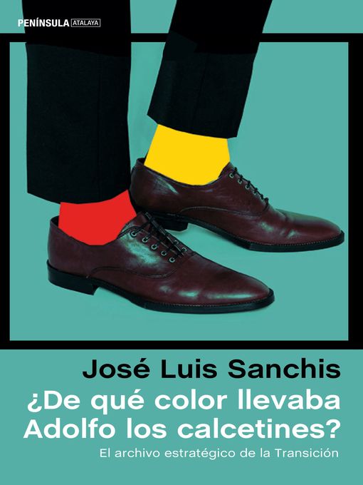 Title details for ¿De qué color llevaba Adolfo los calcetines? by José Luis Sanchis Armelles - Available